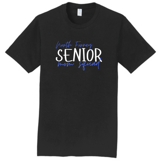 North Forney Senior- Mom Squad tee